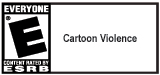 E (Cartoon Violence)