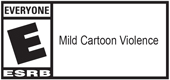 E - Mild Cartoon Violence