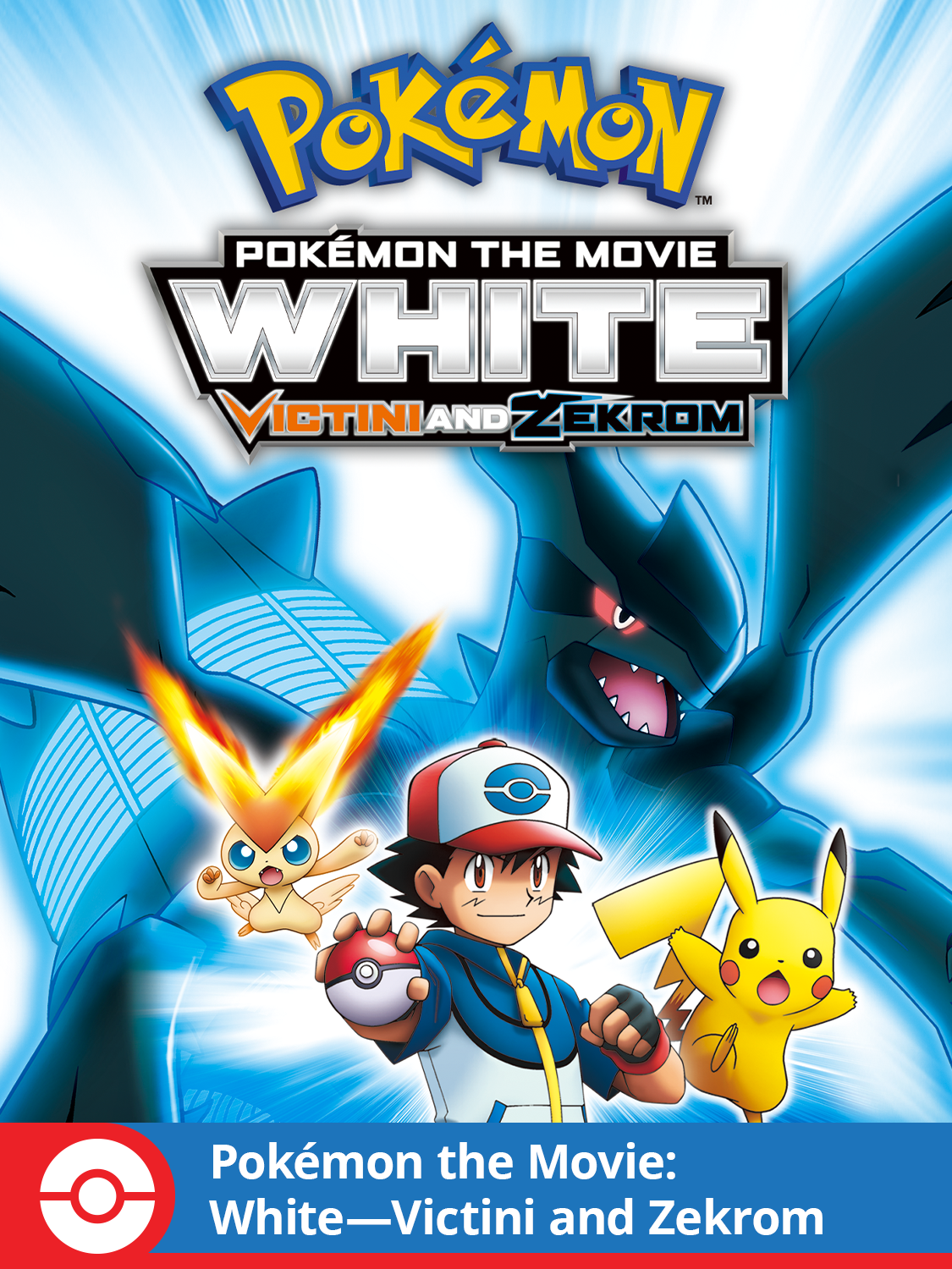 Pokémon the Movie: White—Victini and Zekrom