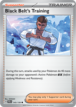 black belt training pokemon card damage done by your Pokemon to your opponents Pokemon ex by your attacks is increased by 40 (before applying Weakness and Resistance)You may play only 1 Supporter card during your turn. Black Belt's Training - 099/131